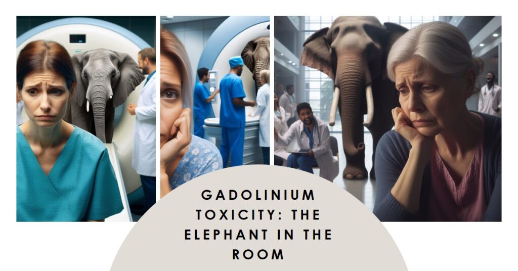 Banner with a collage of 3 photos of sad middle-aged women in the MRI suite of a hospital with elephants in the background and the text: The gadolinium toxicity elephant in the room