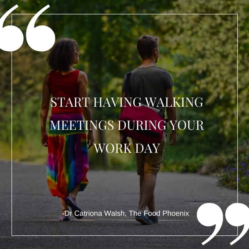 Start having walking meetings during your work day - Quote. Creative advice for how to deal with anxiety