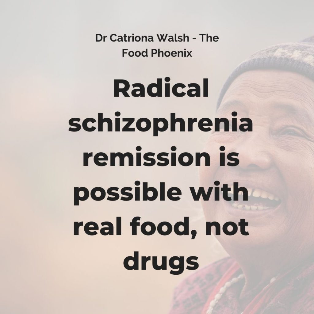 Radical schizophrenia remission is possible with real food, not drugs