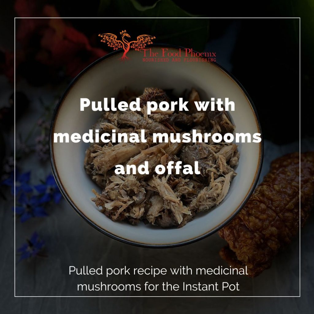 Pulled pork recipe with medicinal mushrooms and offal for the instant pot or pressure cooker